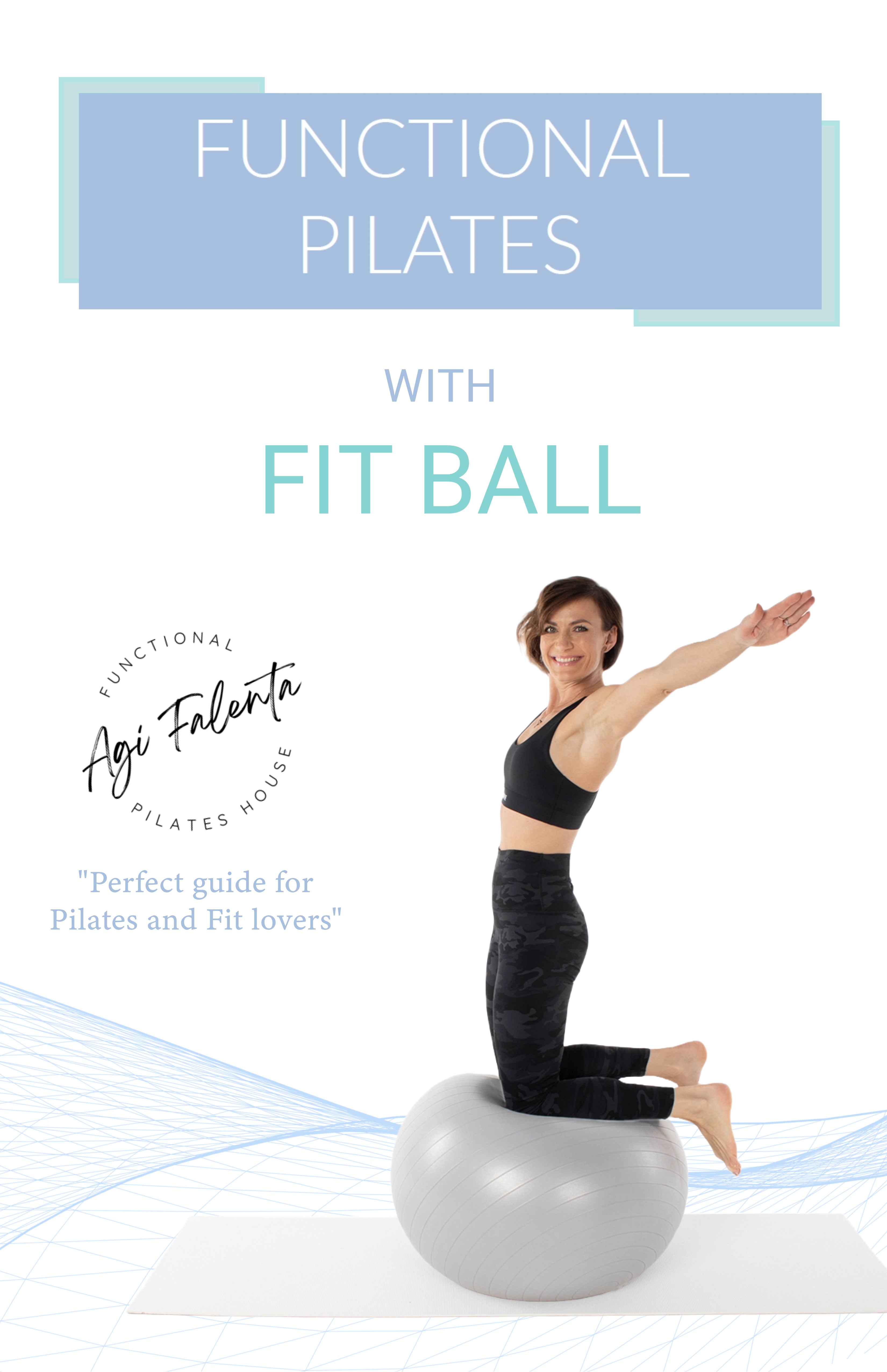 Functional Pilates with Fit Ball - Interactive E-Book